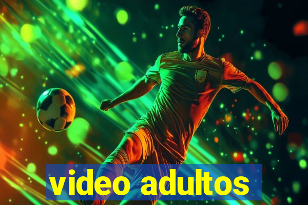 video adultos